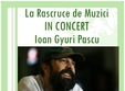 la rascruce de muzici in concert ioan gyuri pascu