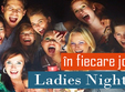 ladies night in fiecare joi