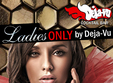 ladies only by deja vu