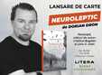 lansare de carte neuroleptic de dorian dron