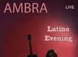 latino evening cu ambra