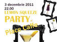 lemon squeeze party at place caffe