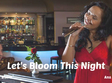 let s bloom this night 16