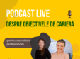live cum stabilesti obiective de cariera