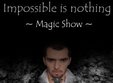 magic show impossible is nothing aro palace