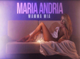 maria andria lanseaza single ul si videoclipul mamma mia 