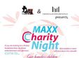 maxx charity night