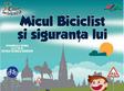 micul biciclist si siguranta lui editia de primavara