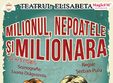 milionul nepoatele si milionara ultima reprezentatie