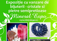 mineral expo oradea stralucire si bun gust