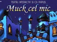 muck cel mic la godot cafe teatru