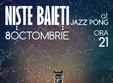 niste baieti jazz pong