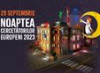 noaptea cercetatorilor europeni 2023 suceava