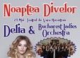 noaptea divelor delia bucharest ladies orchestra