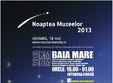 noaptea muzeelor 2013 baia mare