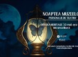 noaptea muzeelor oradea 2023