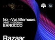 noi voi afterhours la barocco bar din bucuresti