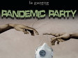 pandemic party cu blanilla si saynar in la gazette