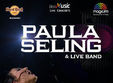 paula seling band pe 8 octombrie la hard rock cafe