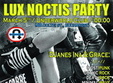 petrecere aniversara lux noctis in underworld