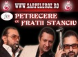 petrecere cu fratii stanciu