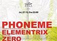 phoneme elementrix si zero mixeaza in arqa