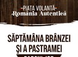 pia a volanta romania autentica saptamana branzei si a pastramei