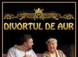 piesa de teatru divortul de aur la palatul national al copiilor