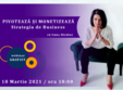 pivoteaza si monetizeaza strategia de business