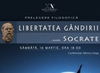 prelegere filosofica despre libertatea gandirii dupa socrate
