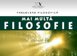 prelegere filosofica mai multa filosofie mai putin stres