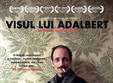 premiera de gala a filmului visul lui adalbert 