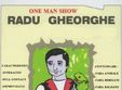 radu gheorghe one man show