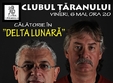 raul carstea si constantin neculae delta lunara la clubul taranului roman