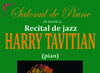 recital jazz cu harry tavitian la bacau