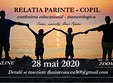 relatia parinte copil conferinta online 