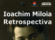 retrospectiva ioachim miloia