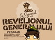 revelionul generalului