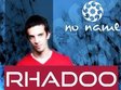 rhadoo in no name