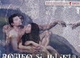romeo si julieta teatrul national timisoara