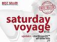 saturday voyage