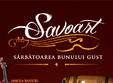 savoart sarbatoarea bunului gust