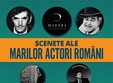 scenete ale marilor actori romani
