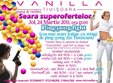 seara superofertelor in vanilla club