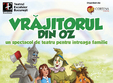 spectacol de teatru pentru copii vrajitorul din oz 