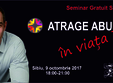 seminar gratuit atrage abundenta in viata ta