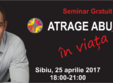 seminar gratuit sibiu atrage abundenta in viata ta florin pasat