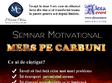 seminar motivational de mers pe carbuni incinsi