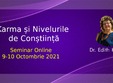 seminar online karma i nivelurile de con tiin a cu dr edith kad