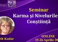 seminar online karma si nivelurile de constiinta cu edith kadar